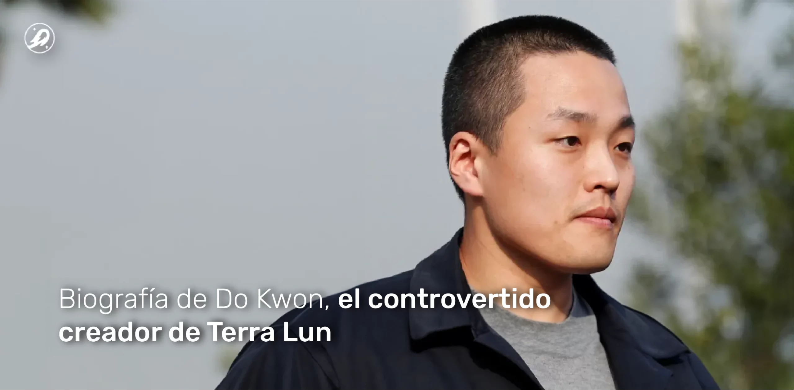 Biografía de Do Kwon, el controvertido creador de Terra Lun